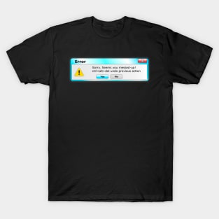 Error ctrl alt Del undo previous action T-Shirt